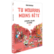 Tu mourras moins bête Tome 1 – Edition spéciale 15 ans
